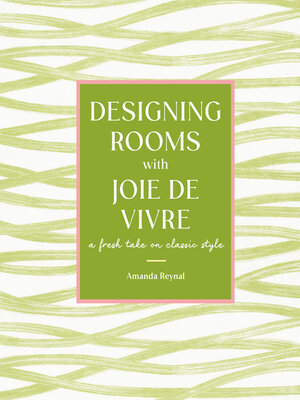 cover image of Designing Rooms with Joie de Vivre